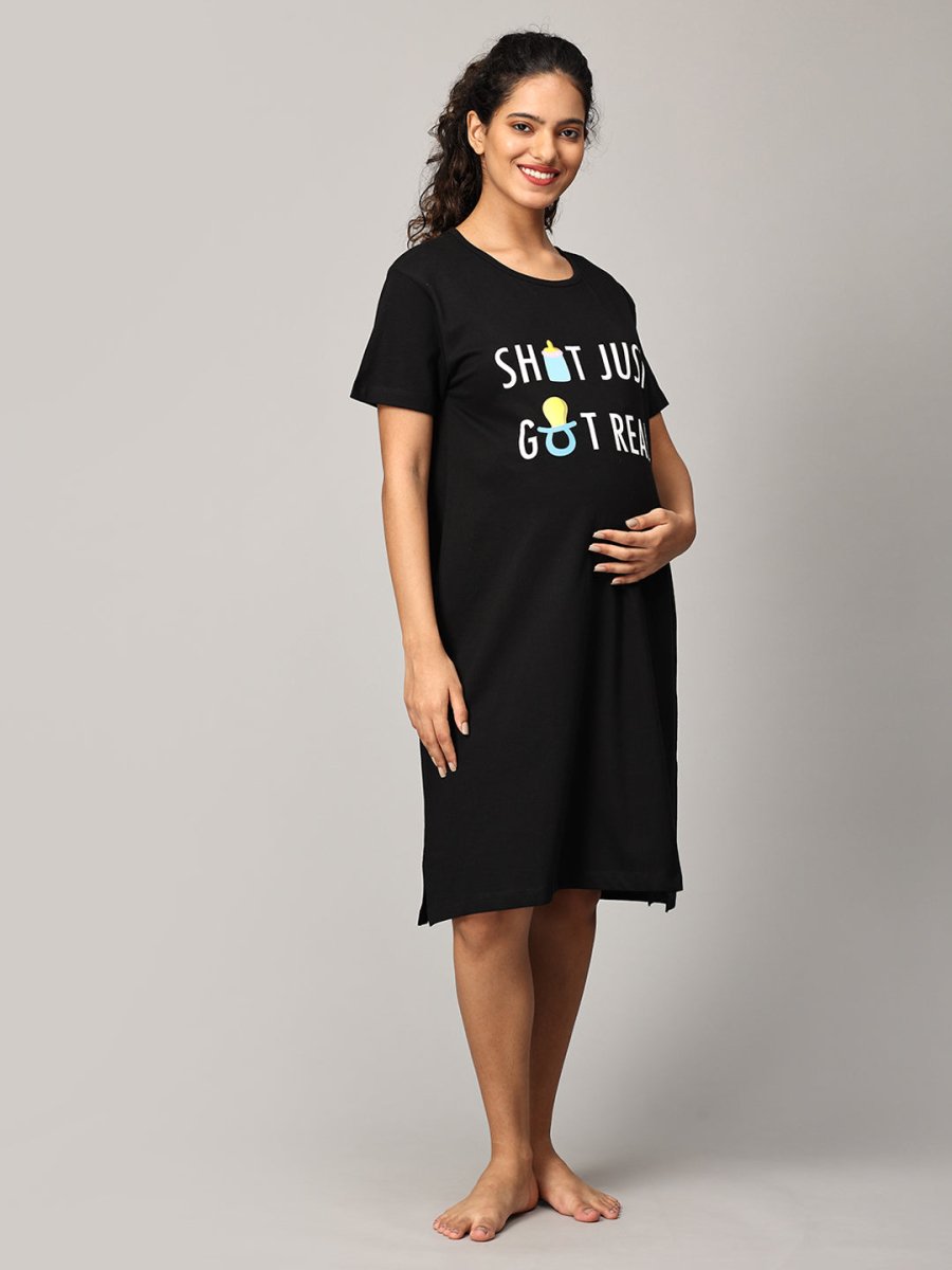  Shit Just Got Real Maternity T shirt Dress Black